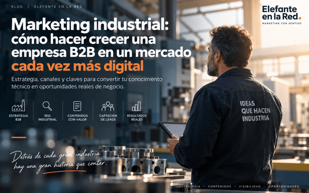Estrategia de marketing industrial para fabricantes y empresas B2B
